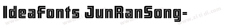 IdeaFonts JunRanSong字体转换